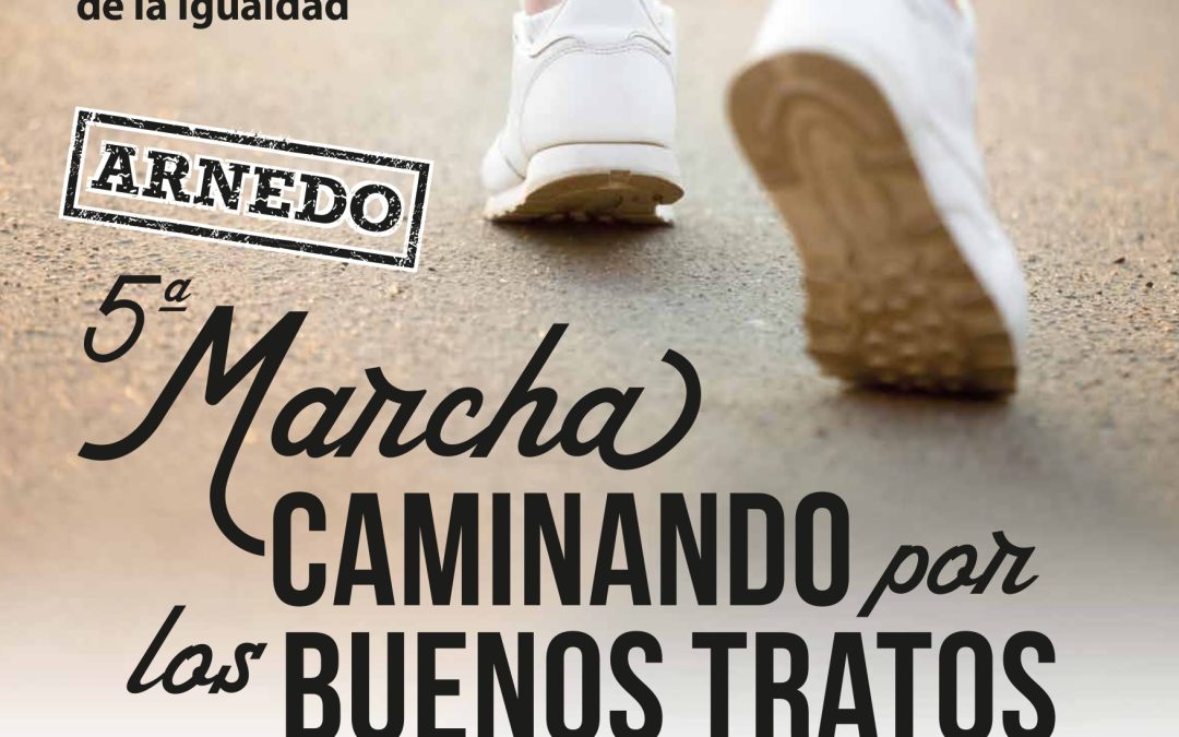 5ª Marcha. Caminando por los Buenos Tratos