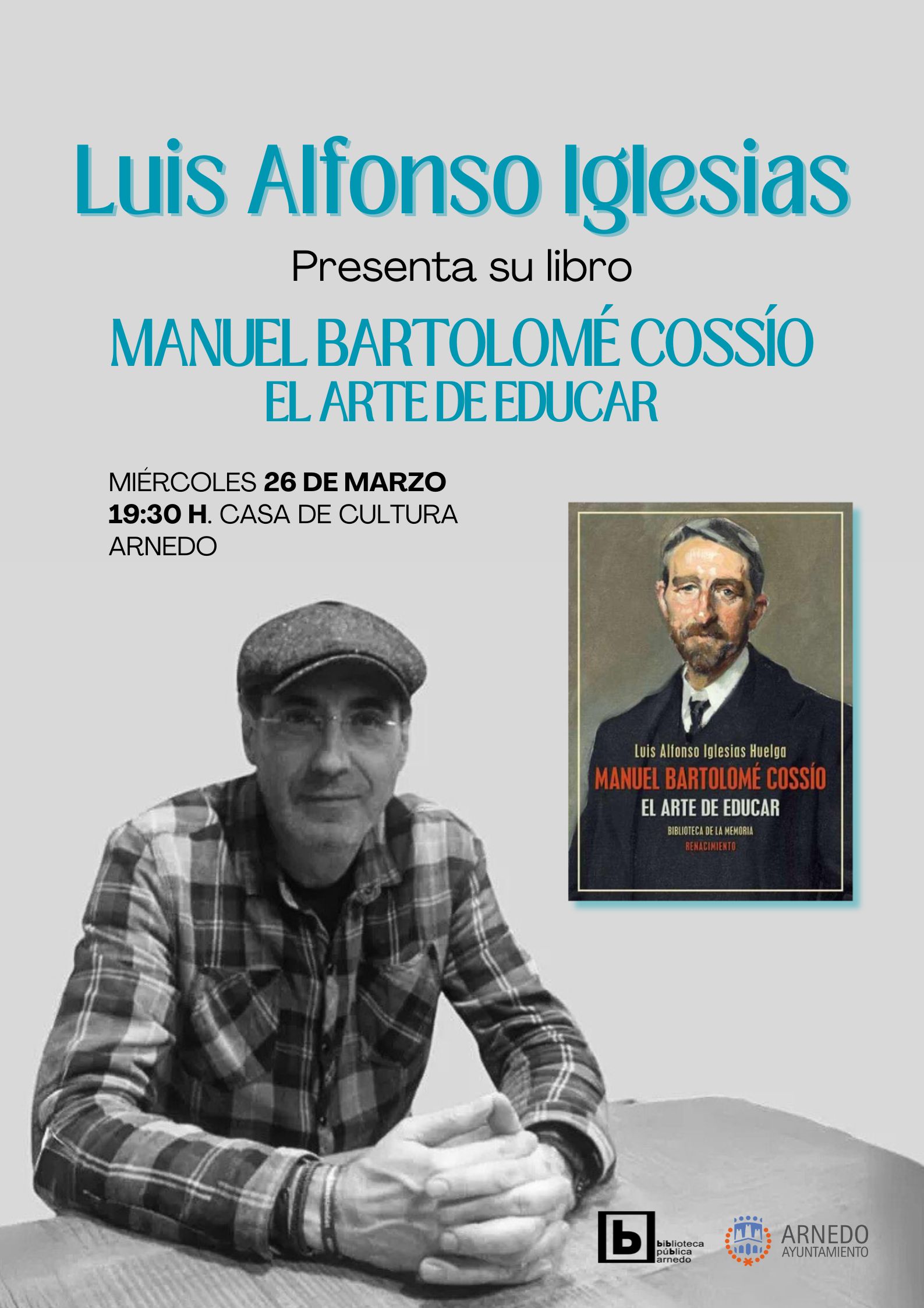 Luis Alfonso Iglesias Luis Alfonso Iglesias presenta su libro Manuel Bartolomé Cossío el arte de educar