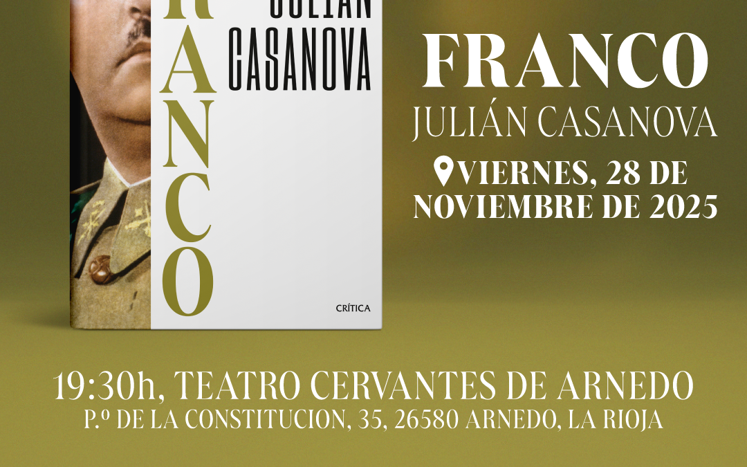 Ecos del Pasado – Presentación del libro: Franco por su autor Julián Casanova. Presentado por Carlos Gil Andrés.