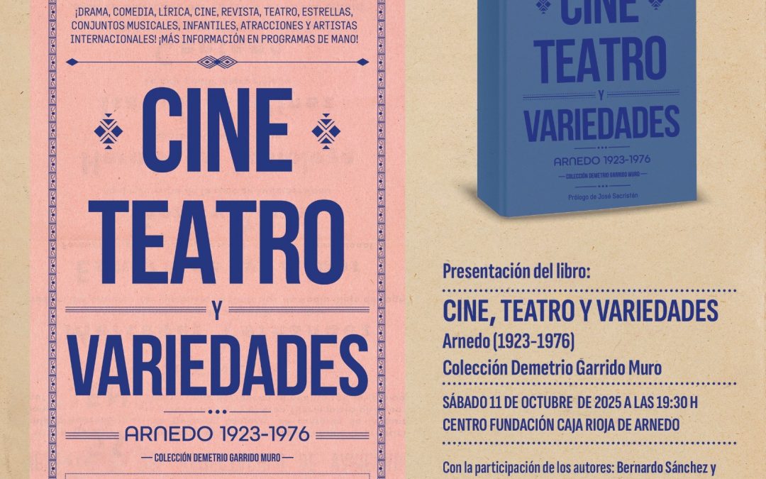 Presentación del libro CINE, TEATRO Y VARIEDADES. Arnedo (1923-1976). Colección Demetrio Garrido Muro.