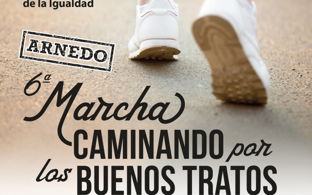 6ª Marcha Caminando por los Buenos Tratos