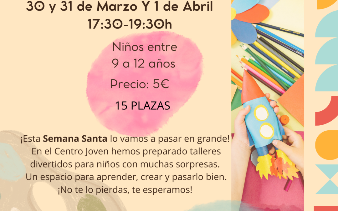 Talleres de Semana Santa en el Centro Joven 2026