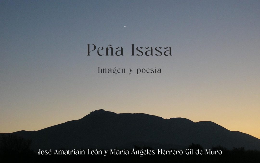Imagen y poesía: PEÑA ISASA, con Mª Angeles Herrero y José Amatriaín